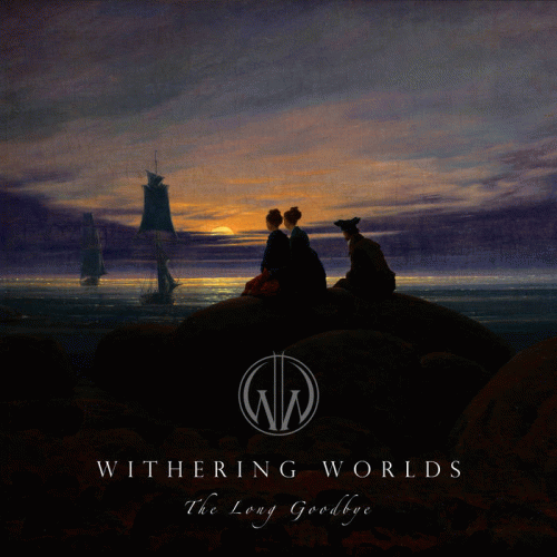 Withering Worlds : The Long Goodbye